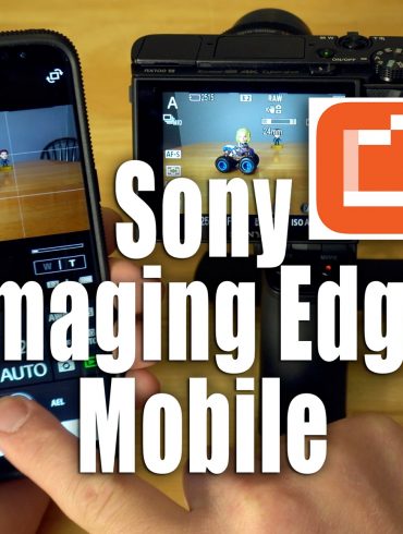 Sony Imaging Edge Mobile App - Transfer Photos to Mobile Device and Remote Control Camera