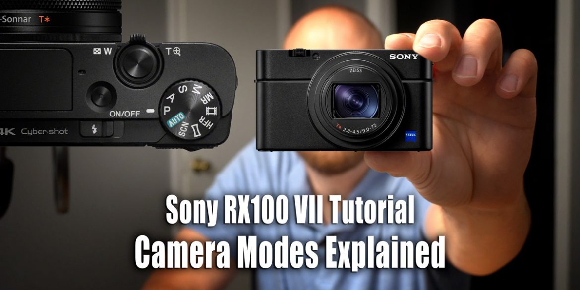 Sony RX100 VII Tutorial - Camera Modes Explained