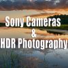 Sony Cameras and HDR Photography - Tutorial