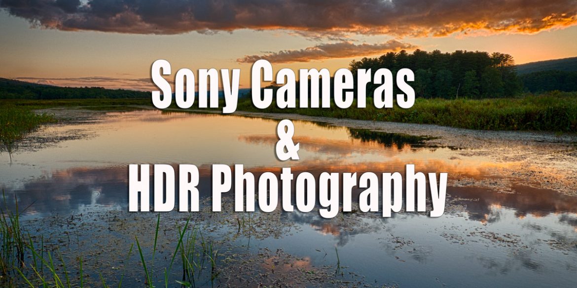 Sony Cameras and HDR Photography - Tutorial