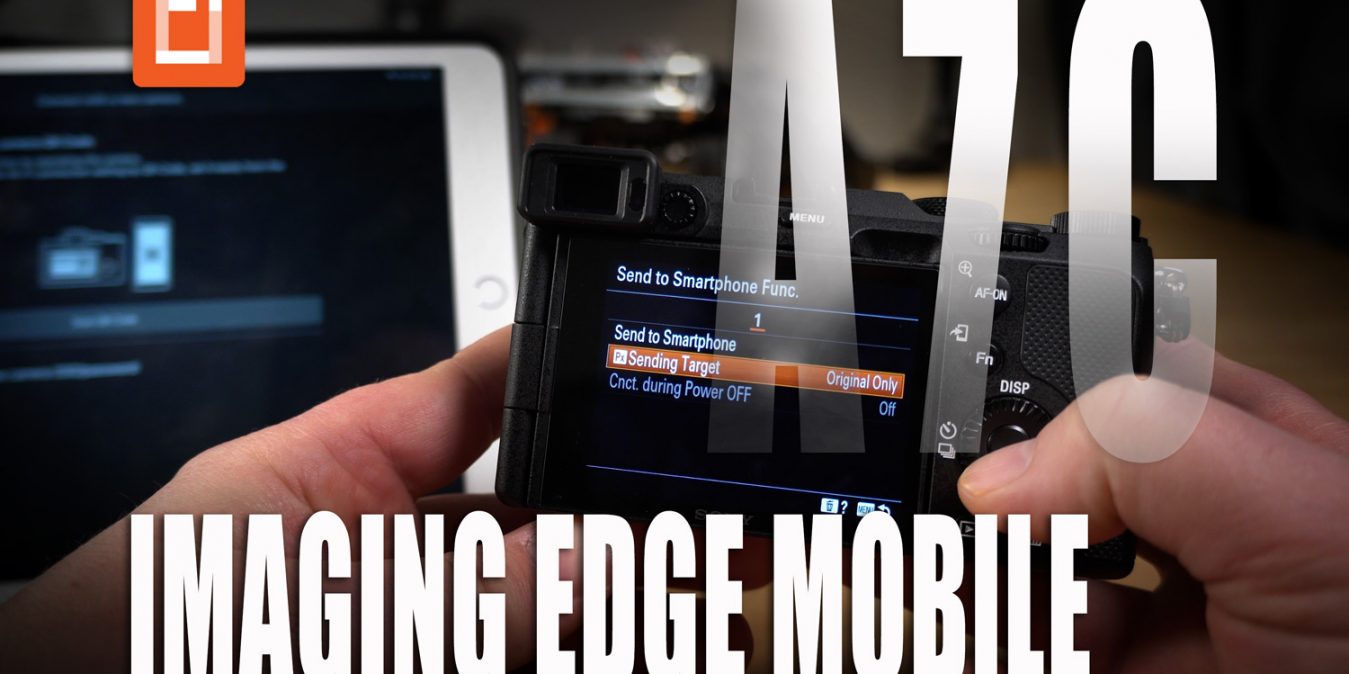 Sony Imaging Edge Mobile Tutorial Using A7C and iPad