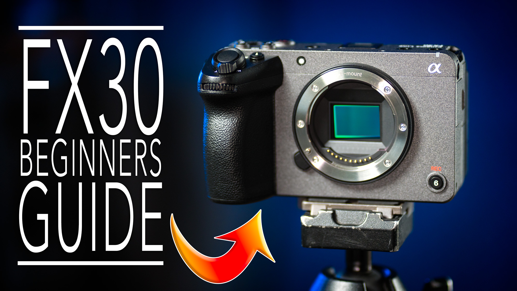 Sony FX30 Beginners Guide – How-To Use The Camera – SonyAlphaLab