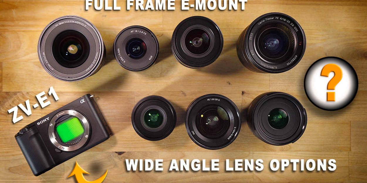 Best wide angle Sony Lens options