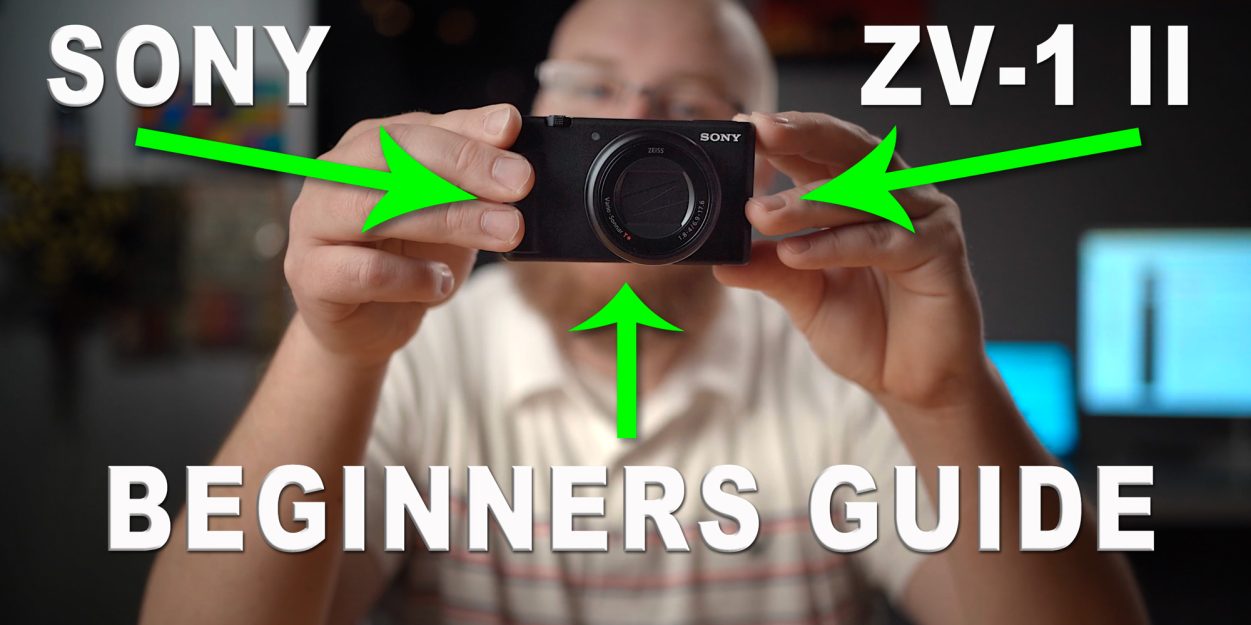Sony ZV1 II Beginners Guide - How-To Use the Camera In Detail
