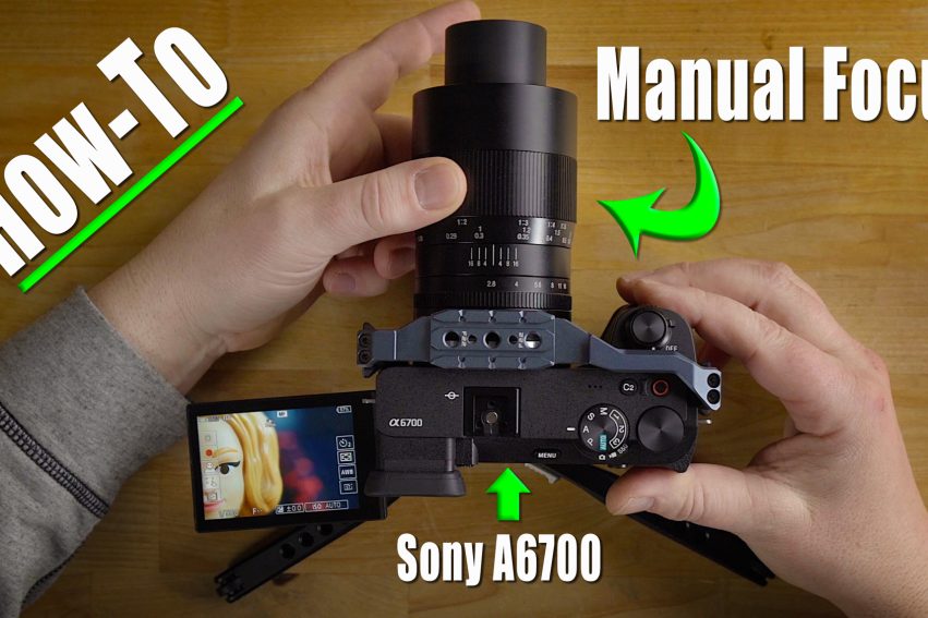 Sony A6700 MANUAL FOCUS For BEGINNERS