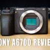 Sony A6700 Review - From A Real World Perspective