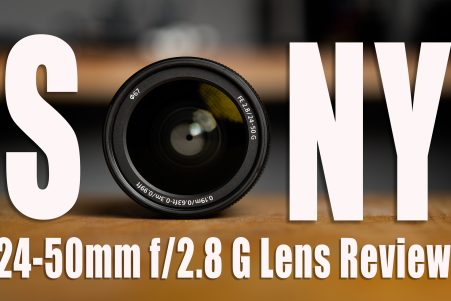 Sony FE 24-50mm f/2.8 G Lens Review