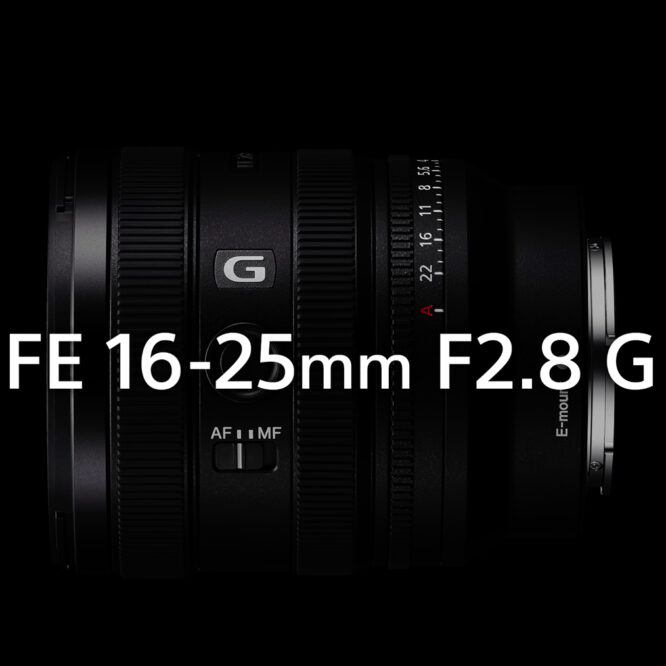 New Sony FE 16-25mm f/2.8 G Lens